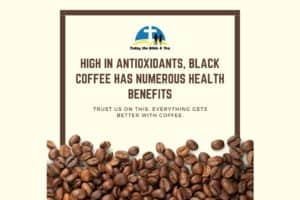 high in antioxidants black coffee has numerous health benefits